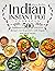 Indian Instant Pot Cookbook - Traditional 500 Indian Recipes ... by Mirra Reddy