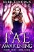 Fae Awakening (Faerie Tales, #3)