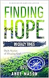 Finding Hope in Crazy Times: Daily Stories of Hearing God