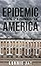 Epidemic: Growing Up In Pharmaceutical America
