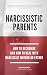 Narcissistic Parents - How ...