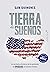Tierra de sueños: La verdadera historia de la epidemia de opiáceos en Estados Unidos (Ensayo) (Spanish Edition)