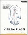 V bílém plášti by Petra Soukupová