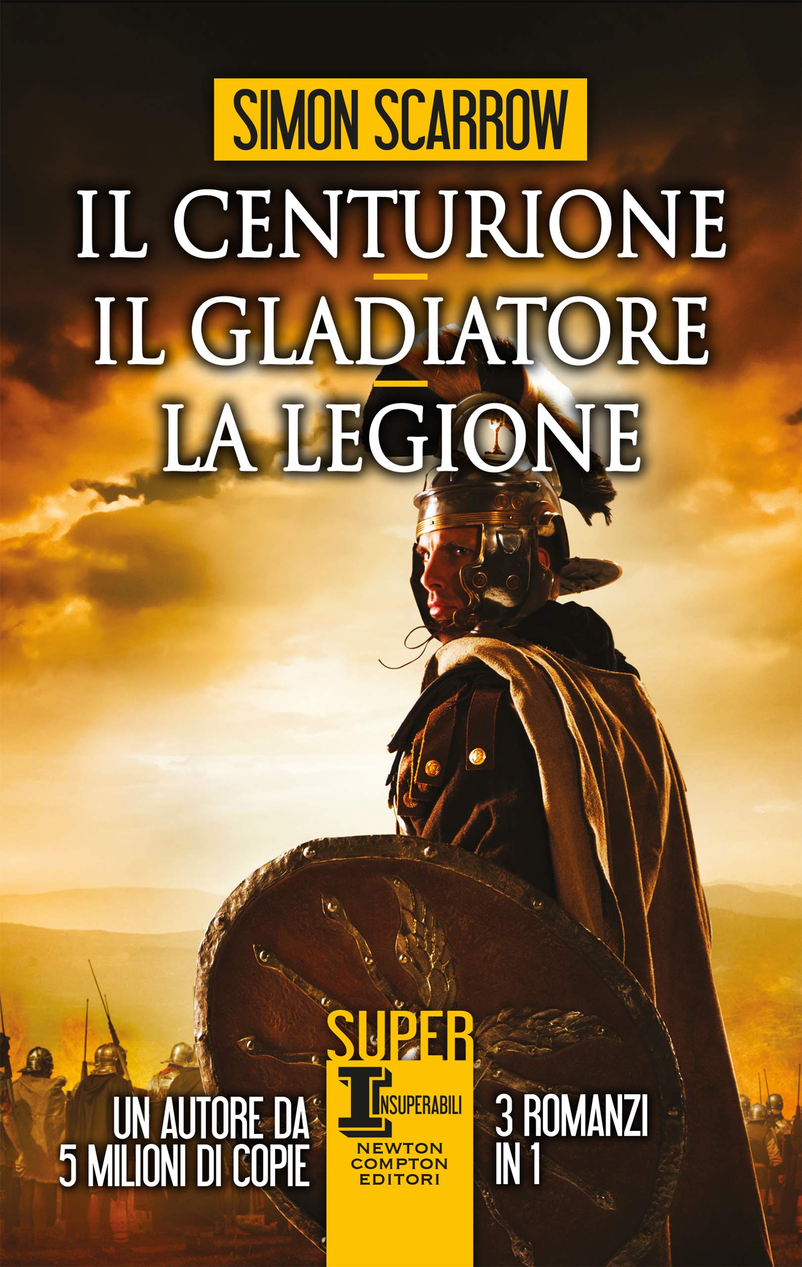 Il centurione - Il gladiatore - La legione (Italian Edition)
