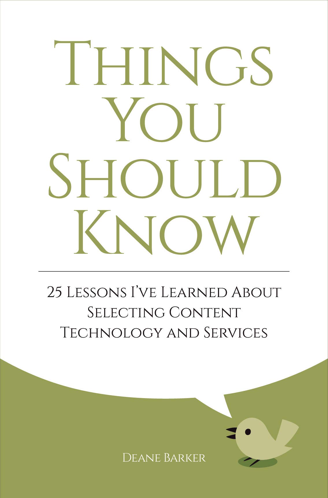 Things You Should Know: 25 Lessons I've Learned About Buying Content Technology and Services (Kindle Edition)