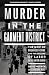 Murder in the Garment District: The Grip of Organized Crime and the Decline of Labor in the United States
