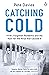 Catching Cold by Pete   Davies