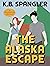 The Alaska Escape (Josh Gla...