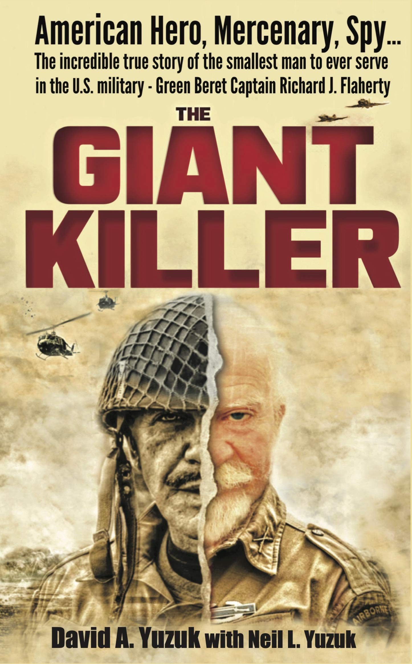 The Giant Killer: The shocking true story of a homeless war hero, hidden spy and his eternal vow to the woman he loved. (Kindle Edition)