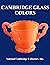 Cambridge Glass Colors by National Cambridge Collecto...