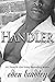 Handler by Eden Bradley