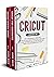Cricut: 2 books in 1: Cricu...