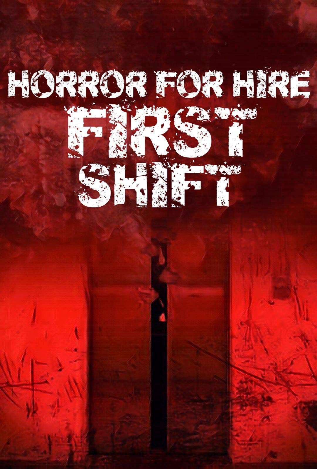 Horror for Hire: First Shift (Kindle Edition)
