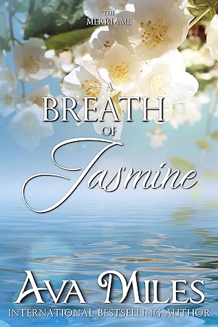 A Breath of Jasmine (The Merriams, #6)