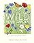 Wild Your Garden: Create a ...