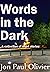 Words In The Dark by Jon Paul Olivier