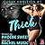 Thick  (Curvy Ambition #1)