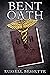 Bent Oath by Russell W. Bessette Bent Oath by Russell W. Bessette