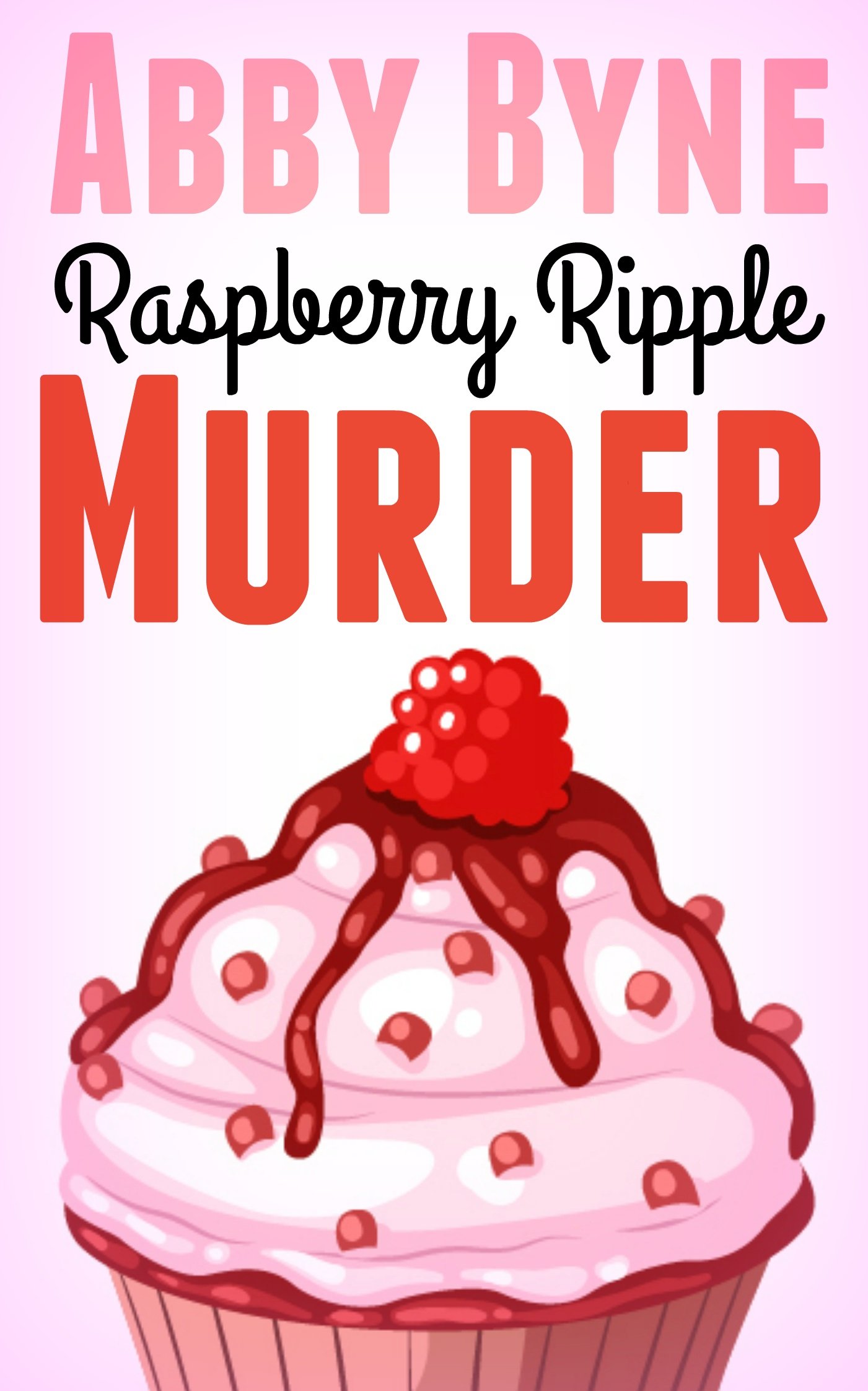 Raspberry Ripple Murder (Bitsie's Bakeshop Mystery #1)