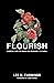 FLOURISH: Planting Your Lif...