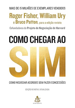 Como chegar ao sim: Como negociar acordos sem fazer concessões (Portuguese Edition)