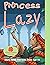 Princess Lazy: Bedtime stor...