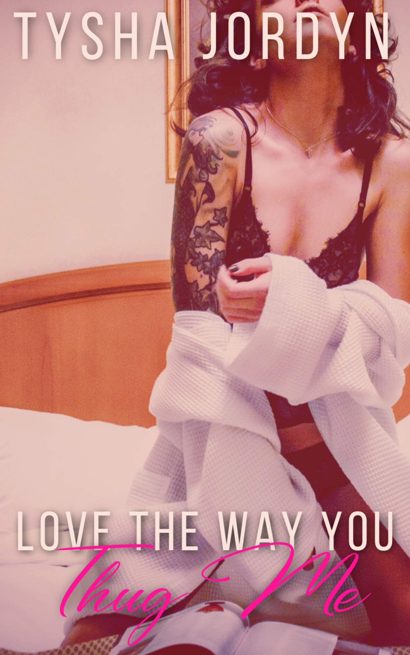 Love The Way You Thug Me (Kindle Edition)