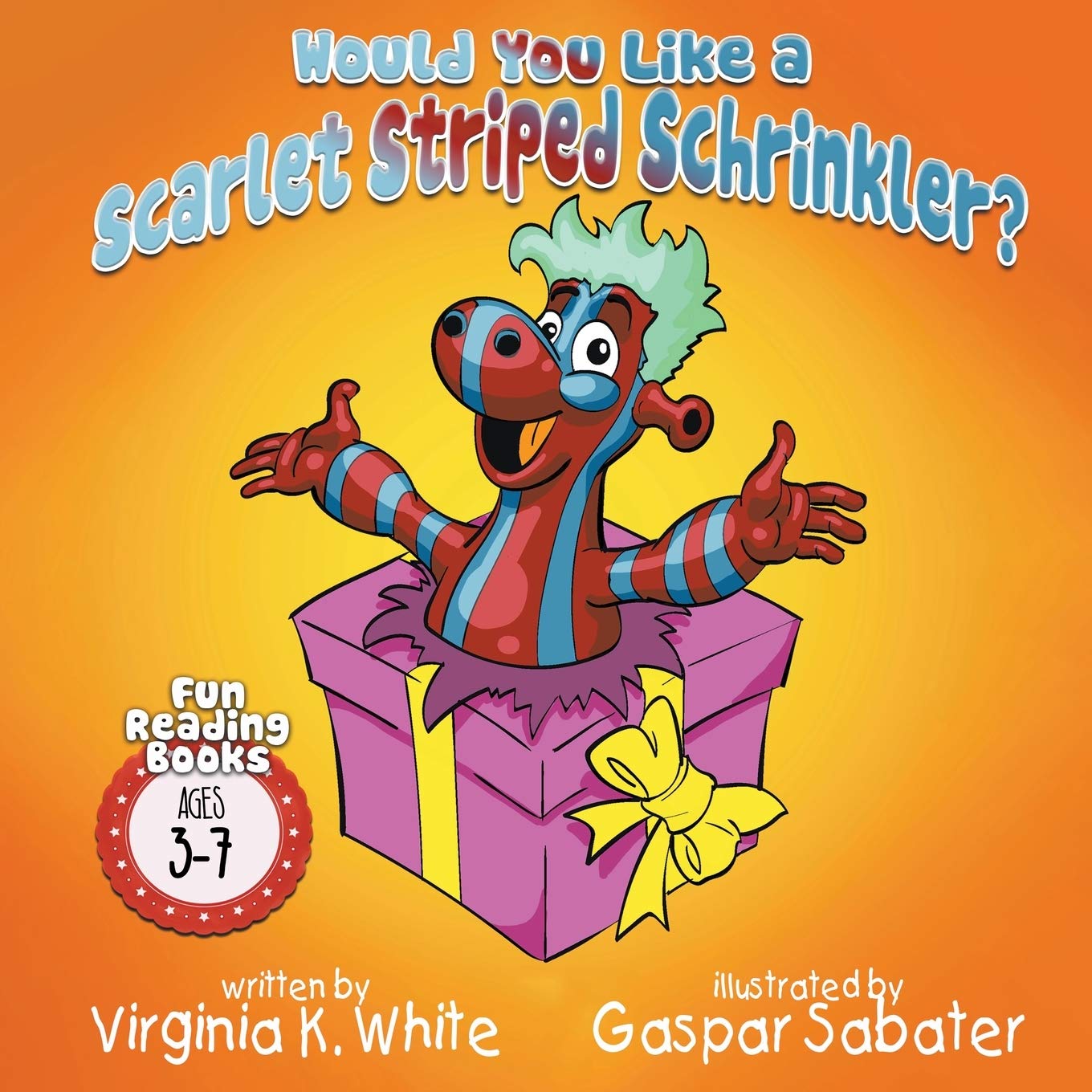 Would You Like a Scarlet Striped Schrinkler? (Fun Reading Books for Ages 3-7)