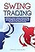 Swing Trading: A Beginner's...