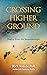 Crossing Higher Ground by Rick Van de Poll