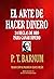 EL ARTE DE HACER DINERO: 24 REGLAS DE ORO PARA GANAR DINERO (Biblioteca del Éxito nº 128) (Spanish Edition)