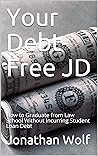 Your Debt-Free JD...