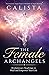 The Female Archangels: Evol...