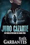 Juro cazarte: Un ...