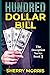 Hundred Dollar Bill by Sherry Morris