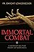 Immortal Combat by Dwight Longenecker