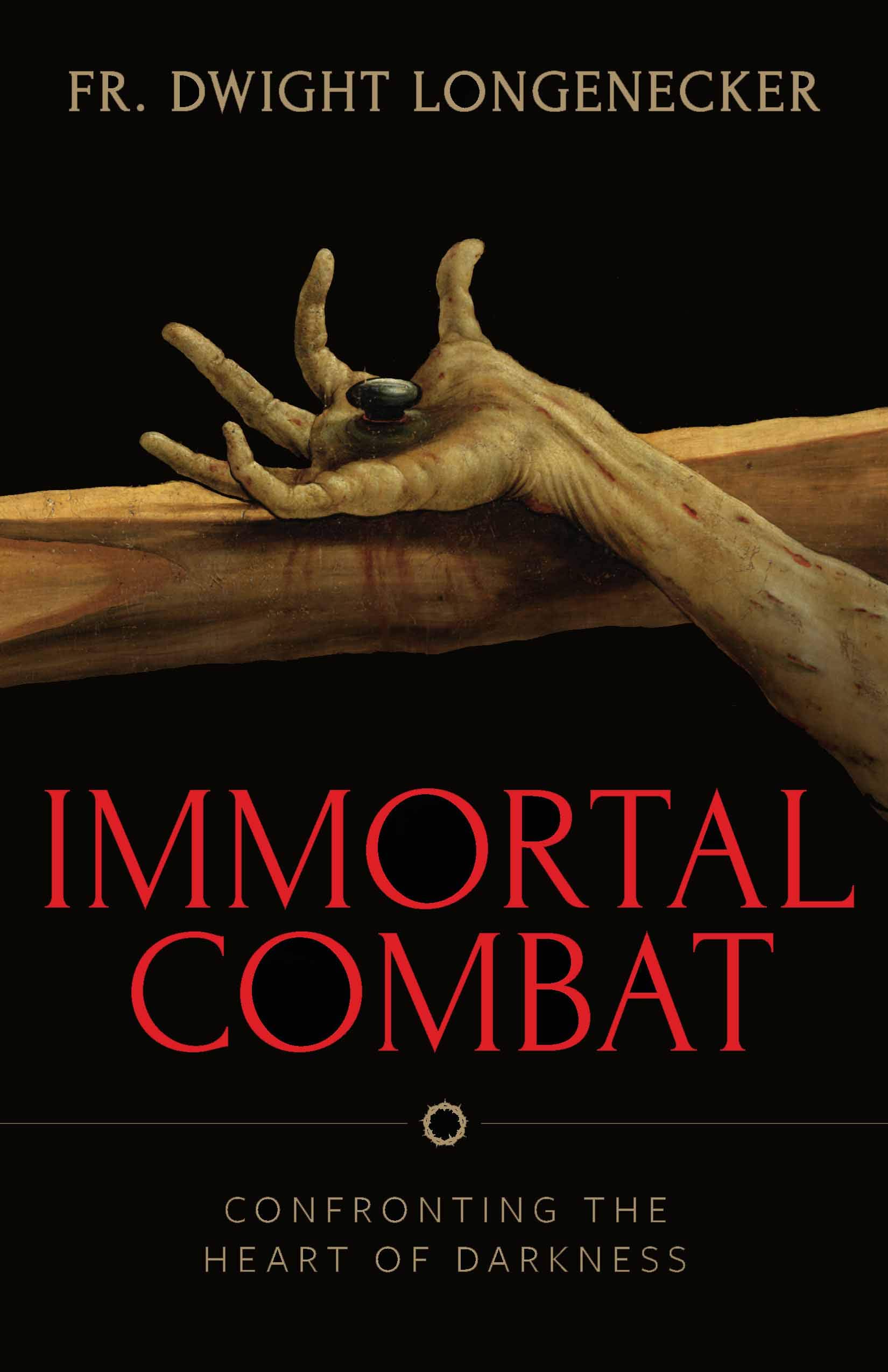 Immortal Combat: Confronting the Heart of Darkness (Kindle Edition)