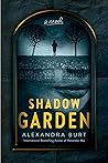Shadow Garden by Alexandra Burt