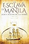 La esclava de Manila by Jesús Maeso de la Torre