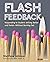 Flash Feedback [Grades 6-12]: Responding to Student Writing Better and Faster – Without Burning Out (Corwin Literacy)