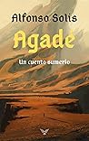 Agadé: Un cuento sumerio (Spanish Edition)