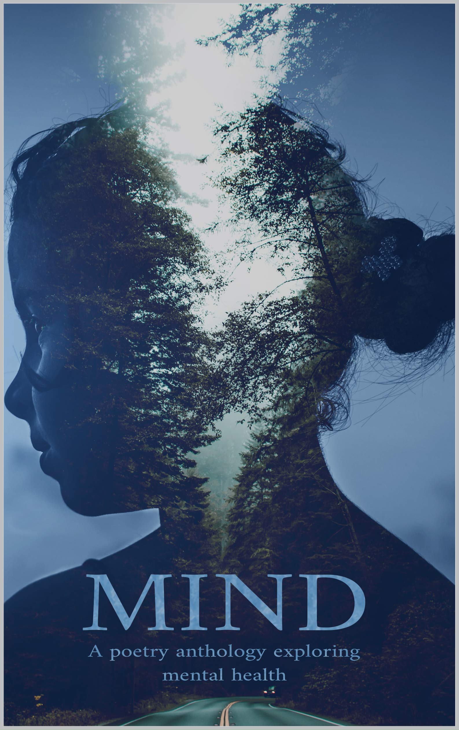 Mind: A poetry anthology exploring mental health (Kindle Edition)