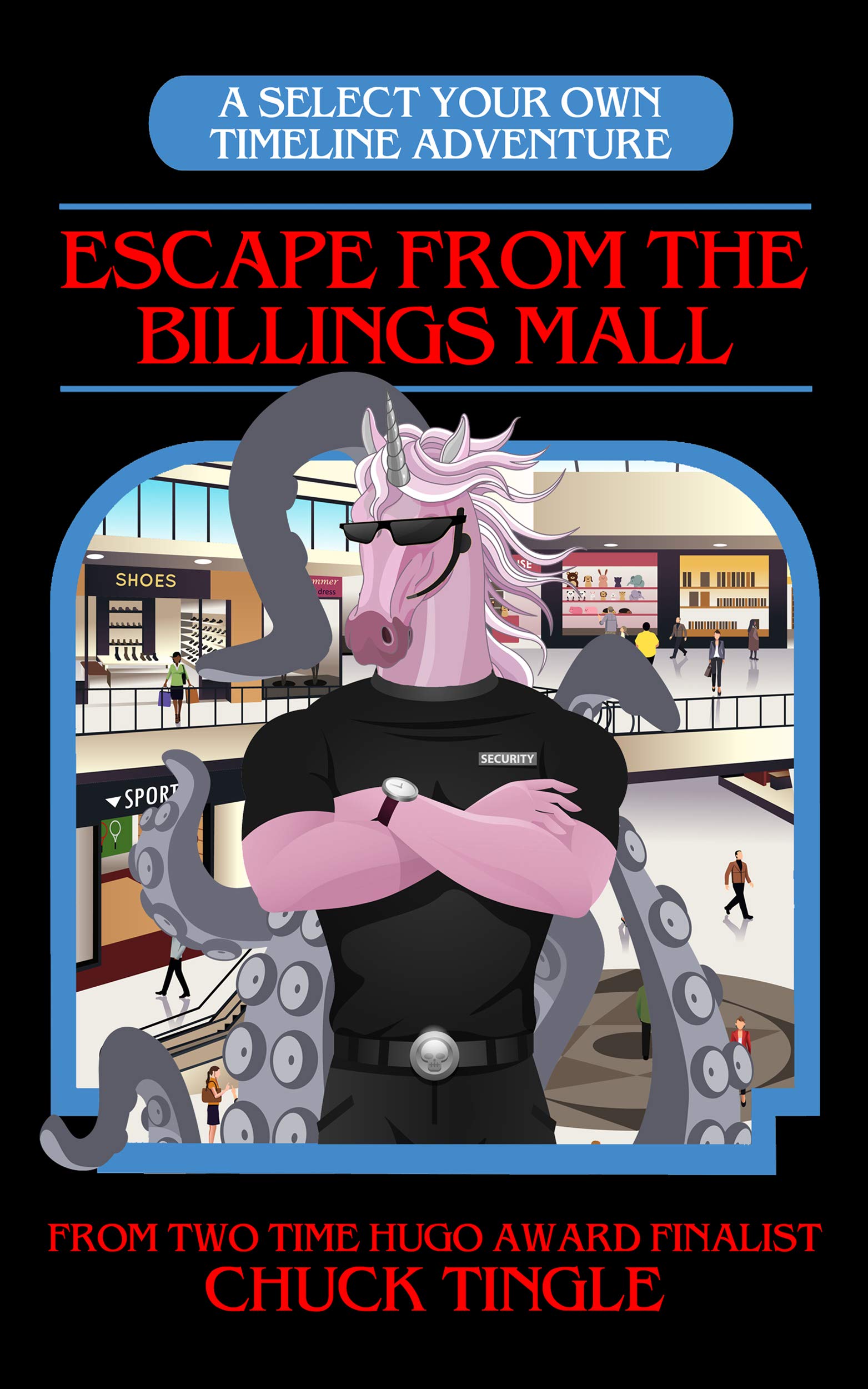 Escape From The Billings Mall: A Select Your Own Timeline Adventure (Kindle Edition)