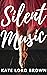 Silent Music: a sweepingly ...