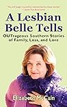 A Lesbian Belle Tells by Elizabeth McCain
