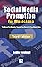 Social Media Promotion for Musicians: The Manual for Marketing Yourself, Your Band, and Your Music Online