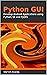 Python GUI: Develop Android Applications using Python, Qt and PyQt5