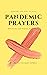 Pandemic Prayers: Devotions...