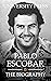 Pablo Escobar: The Biography