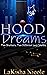 Hood Dreams by LaKisha Nicole